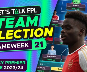 FPL TEAM SELECTION GAMEWEEK 21 | FANTASY PREMIER LEAGUE 2023/24 TIPS