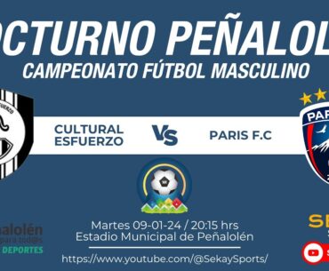 Campeonato FÚTBOL ⚽ NOCTURNO PEÑALOLÉN - Cultural Esfuerzo vs París FC