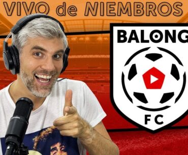 Reacción a los refuerzos que han llegado y sus compilados #BalongFC En Vivo