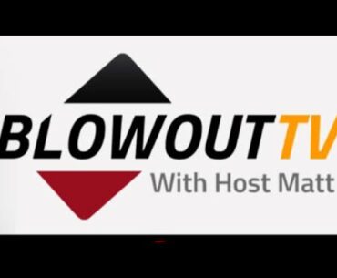 Blowout TV - FRIDAY!  January 12, 2024