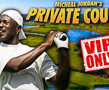 Michael Jordan's Secret Golf Course for the STARS