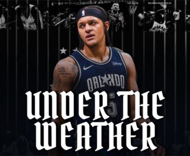 EP. 383 - Under The Weather - Orlando Magic Podcast