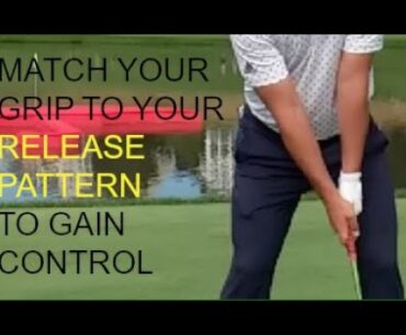 MATCH YOUR GOLF GRIP TO YOUR RELEASE PATTERN #golf #golfswing #golftips #golfpractice