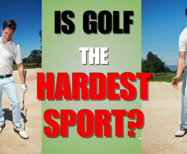 Is Golf the Hardest Sport?