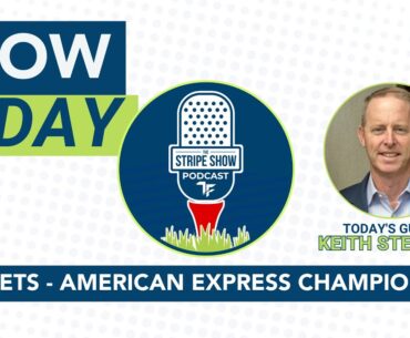 Best Bets with Keith Stewart - the American Express Championship