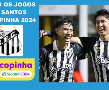 Todos os Jogos do SANTOS na Copinha 2024
