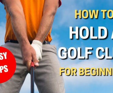 How to Hold a Golf Club for Beginners in 5 Easy Steps