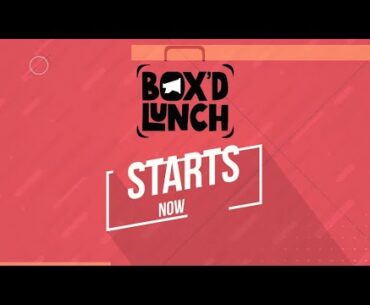HBO BOXD LUNCH STREAM | Box'd Lunch presented by NO ONE