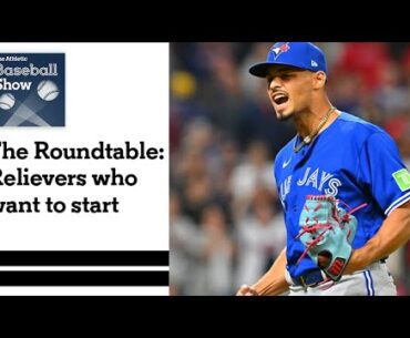 The Roundtable | Relievers who think they can start & who has had the most disappointing offseason