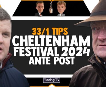 2024 Cheltenham Festival Ante Post Tips | Horse Racing | EP4