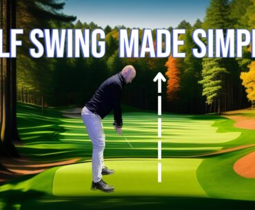 Golf Swing Made SIMPLE