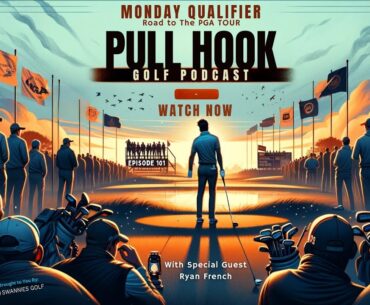 Monday Qualifier: Road to The PGA TOUR w/ Ryan French