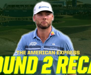 Sam Burns Goes LOW - 2024 AMERICAN EXPRESS Round 2 Recap | The First Cut Podcast