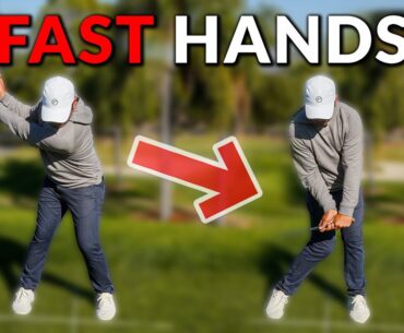 Why FAST HANDS Will Help Your Downswing