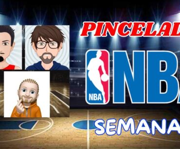 NBA. PINCELADAS SEMANA 12