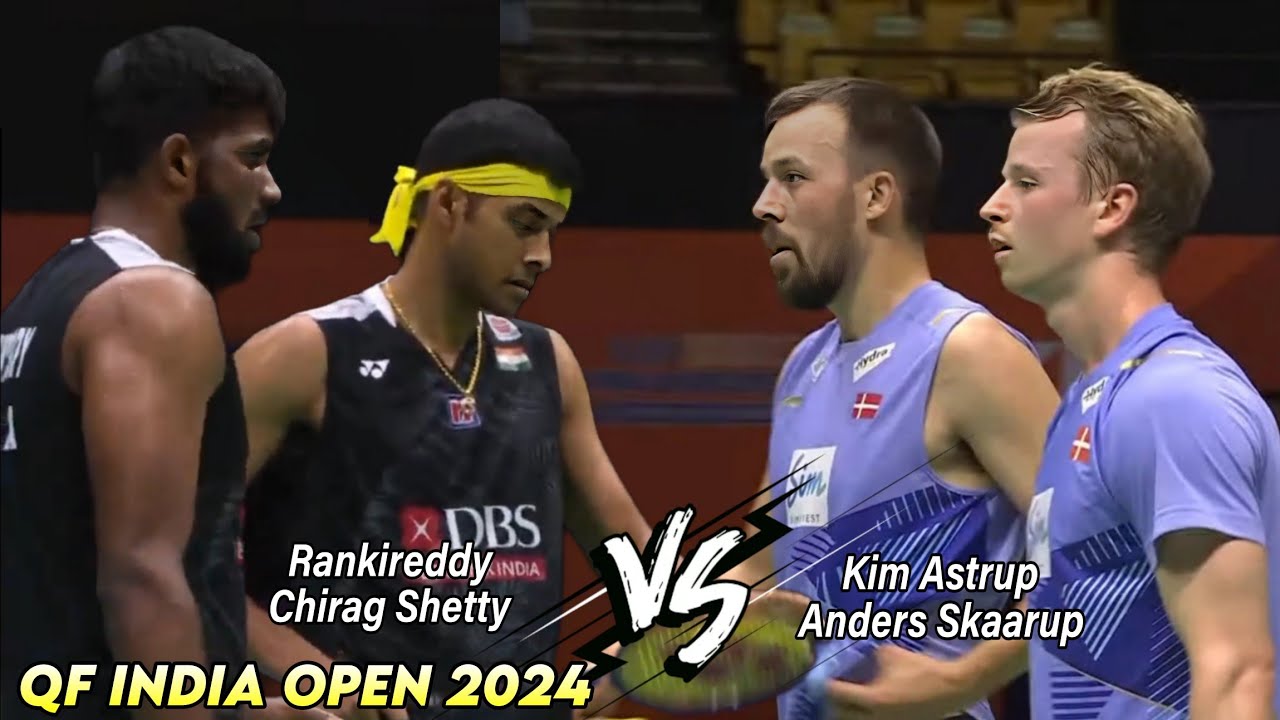 Kim Astrup/Anders Skaarup vs Satwiksairaj/Chirag Shetty || QF India open 2024 Kim Astrup/Anders Skaarup vs Satwiksairaj/Chirag Shetty || QF India open 2024