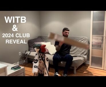 GOLF WITB & 2024 CLUB UNBOXING
