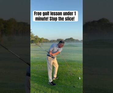 Free golf lesson under 1 minute stop the slice!