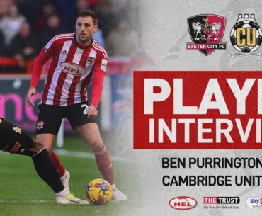 💬 Ben Purrington post Cambridge United (H) | Exeter City Football Club