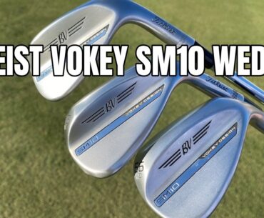 New Titleist Vokey SM10 Wedges With Aaron Dill and Kevin Tassistro