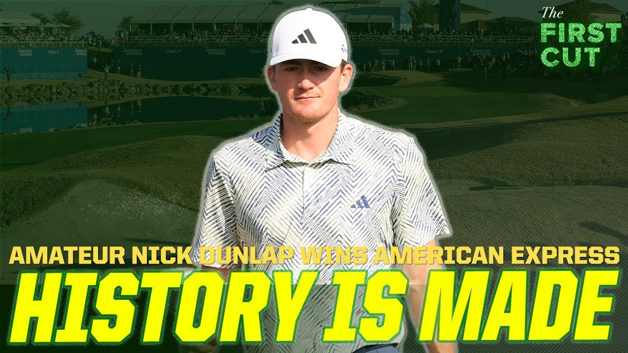 NICK DUNLAP MAKES HISTORY! – 2024 AMERICAN EXPRESS Tournament Recap | The First Cut Podcast NICK DUNLAP MAKES HISTORY! - 2024 AMERICAN EXPRESS Tournament Recap | The First Cut Podcast