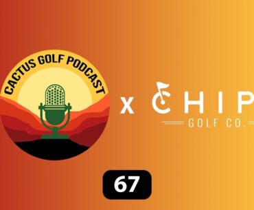 67 - Chipp Golf Co Interview