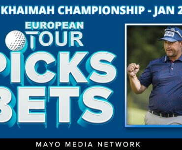 2024 Ras Al Khaimah Championship Picks, Bets | DP World Tour Bets | 2024 Fantasy Golf Picks