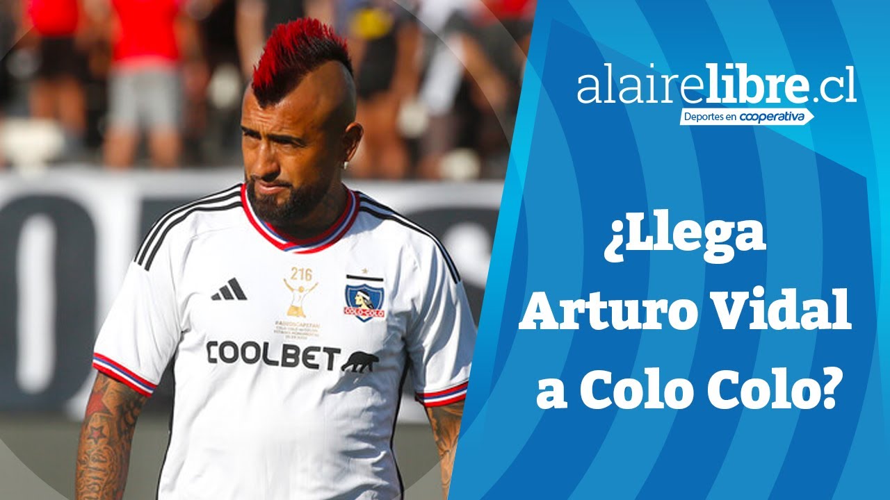 📺 Al Aire Libre en Cooperativa: ¿Llega Vidal a Colo Colo? 📺 Al Aire Libre en Cooperativa: ¿Llega Vidal a Colo Colo?