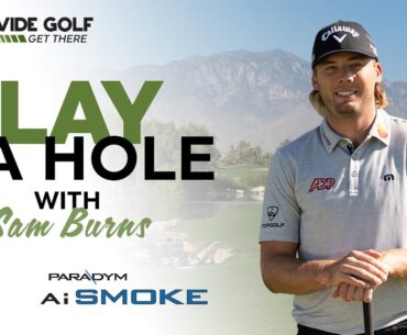 Play A Hole with Sam Burns | Callaway Ai-Smoke