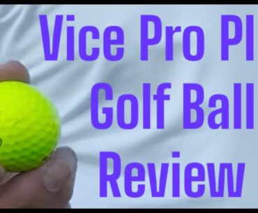Vice Pro Plus Golf Ball Review