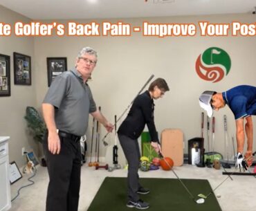 Golf Swing Lesson To Eliminate Golfers Back Pain - Improve Your Posture