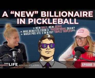 The “New” Billionaire in the Battle Over Pro Pickleball | This Pickleball Life (Ep. 32)