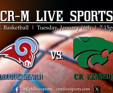 HS Boys BASKETBALL- Dubuque Senior at CR Kennedy 1-16-24