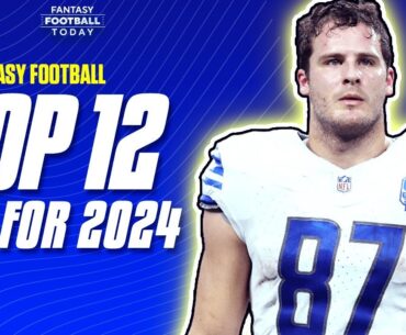 Way Too Early Top 12 Tight Ends For 2024! | Fantasy Football Advice