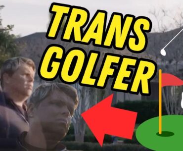 CALLING ALL MEDIOCRE MALES: Become a Trans Golfer!