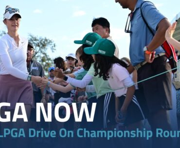 LPGA Now | 2024 LPGA Drive On Championship Round 3