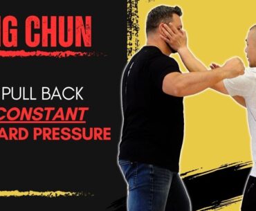 Wing Chun  - Don't Pull Back Keep Constant Forward Pressure - Kung Fu Report #325