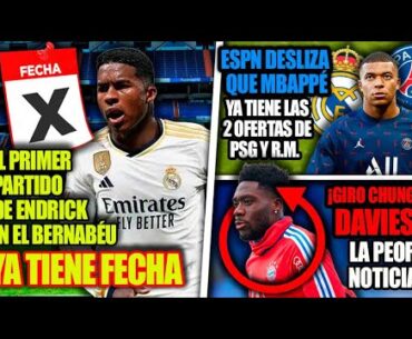 Primer partido de Endrick YA TIENE FECHA |  Mbappé TIENE 2 OFERTAS  PSG y R.M. |  GIRO CHUNGO DAVIES