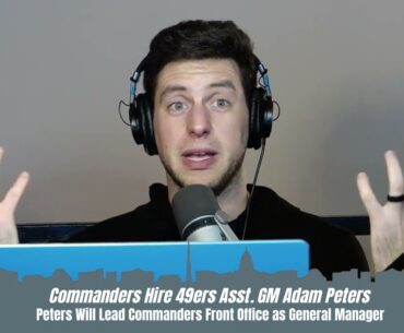 Does Hiring Adam Peters Mean The Commanders Are BACK?!