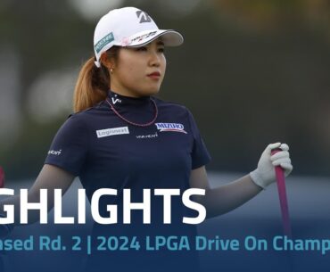 Condensed Rd. 2 | 2024 LPGA Drive On Championship