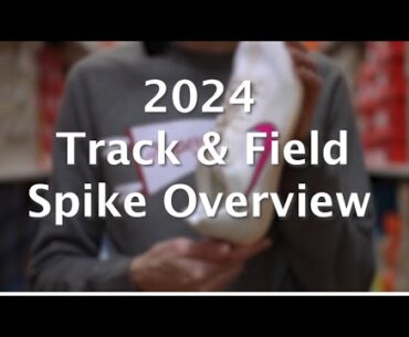 2024 Track Spike Overview | Part 1: Sprints