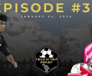 Episode #33 (1.25.24)  |  The New, the Good Ole Days, & the Uncertainty Ahead! | (Tally SC Talk)
