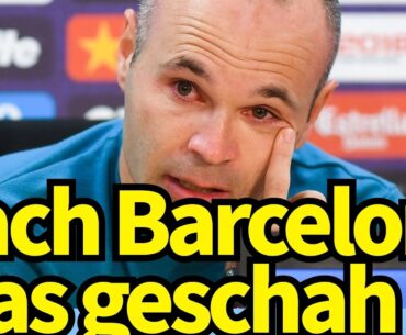 Was geschah mit Andres Iniesta nach Barcelona?
