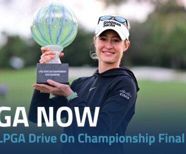 LPGA Now | 2024 LPGA Drive On Championship Final Round
