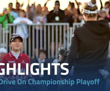 Playoff Highlights | 2024 LPGA Drive On Championship