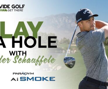 PLAY A HOLE: Xander Schauffele with the NEW Callaway Ai-Smoke
