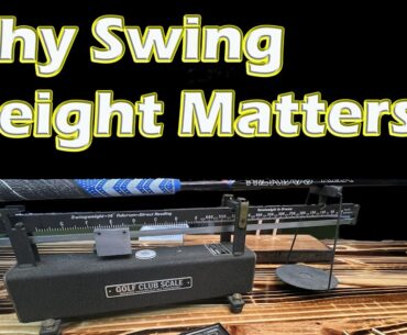 Does Swing Weight Matter and Can It Help You Play Better Golf?