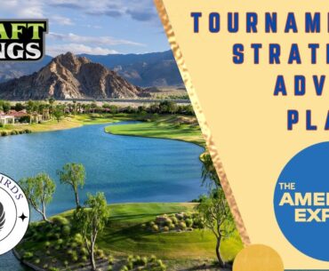 The American Express Golf Tournament | DraftKings | PGA DFS Strategy & Picks | Thoughts & Advice
