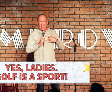 Yes, Ladies. Golf Is A Sport! | Jeff Allen