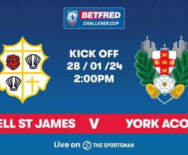 28/01 - LIVE Betfred Challenge Cup - Orrell St James vs York Acorn